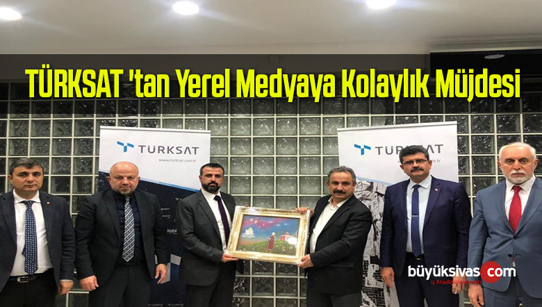 TÜRKSAT ‘tan Yerel Medyaya Kolaylık Müjdesi