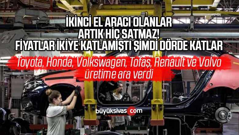 Toyota, Honda, Volkswagen, Tofaş, Renault ve Volvo’da kriz büyüyor