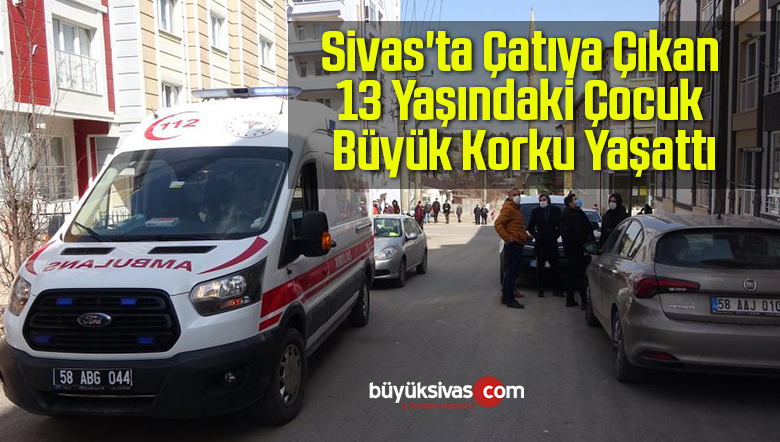 çatıya çıkan