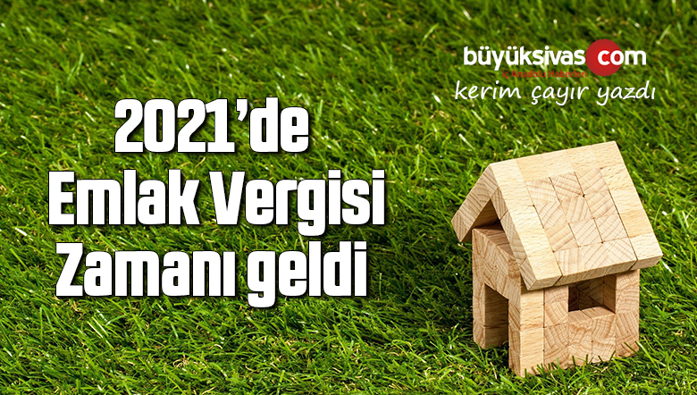 2021’de Emlak Vergisi Zamanı geldi