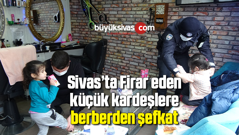 Firar eden küçük kardeşlere berberden şefkat