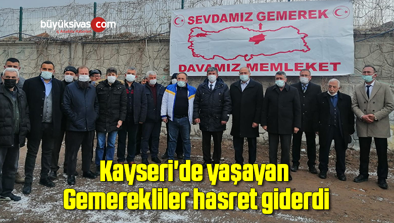 Kayseri’de yaşayan Gemerekliler hasret giderdi