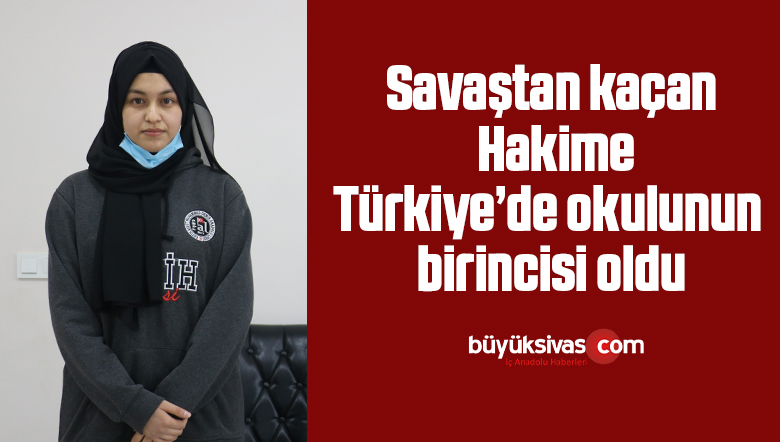 Savaştan kaçan Hakime, Türkiye’de okulunun birincisi oldu
