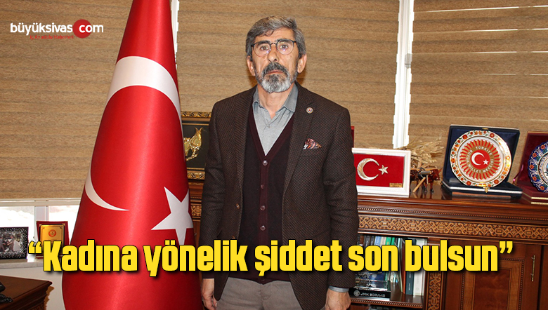 “Kadına Yönelik Şiddet Artık Son Bulsun”