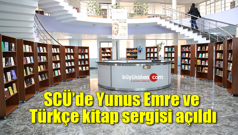 SCÜ’de Yunus Emre ve Türkçe kitap sergisi açıldı