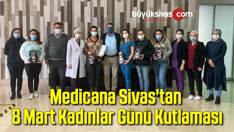 Medicana Sivas’tan 8 Mart Kadınlar Günü Kutlaması