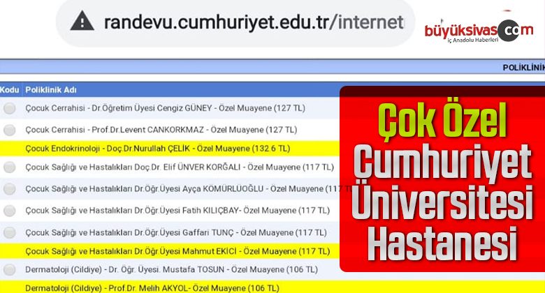 Cumhuriyet Üniversitesi randevuları sürekli dolu! Özel muayene isteyen!