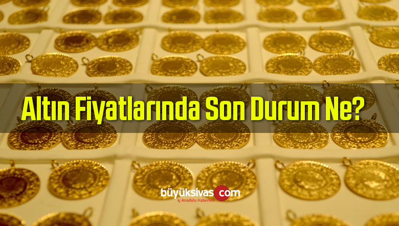 Serbest Piyasada Altın Fiyatlarında Son Durum Ne?