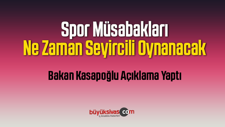 Yeni Normalleşmede Müsabakalar Ne Zaman Seyircili Oynanacak