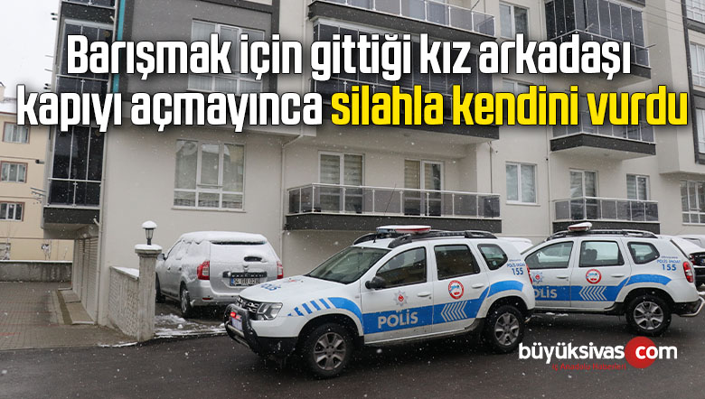 Barışmak için gittiği kız arkadaşı kapıyı açmayınca silahla kendini vurdu