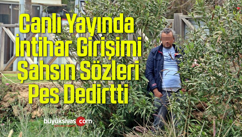 Canlı Yayında İntihar Girişimi, Şahsın Sözleri Pes Dedirtti