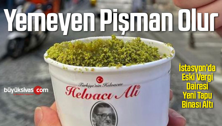 Helvacı Ali Sivas – İstasyon Caddesi Tapu Binası Altında