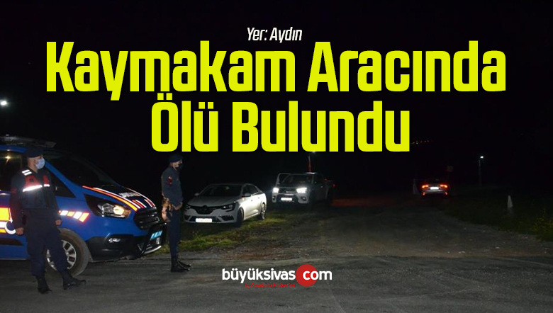 Kaymakam Aracında Ölü Bulundu