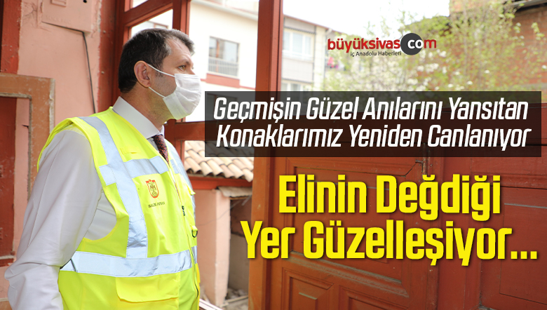 Geçmişin Güzel Anılarını Yansıtan Konaklarımız Yeniden Canlanıyor