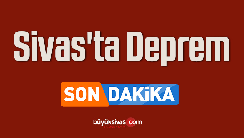 sivas'ta Deprem