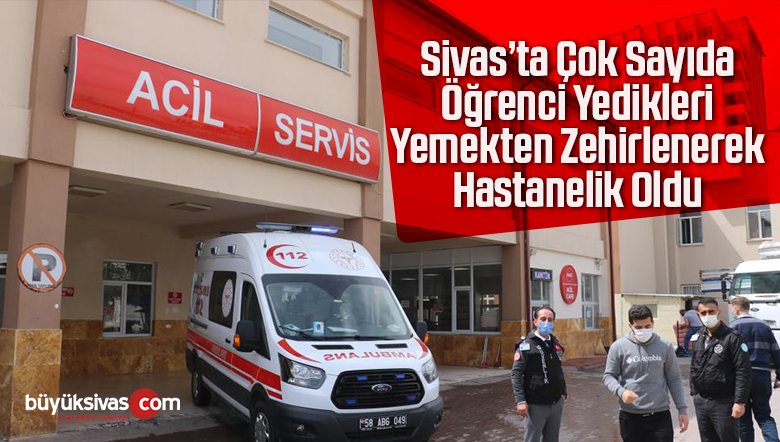 Sivas’ta yedikleri yemek zehirledi, 5 öğrenci hastanelik oldu