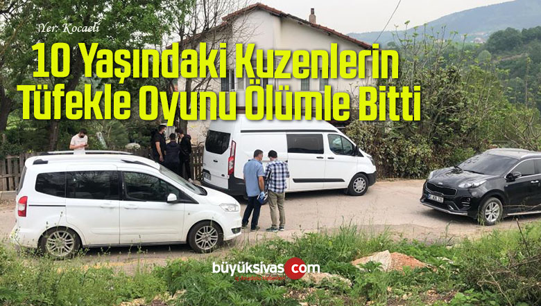 10 Yaşındaki Kuzenlerin Tüfekle Oyunu Ölümle Bitti