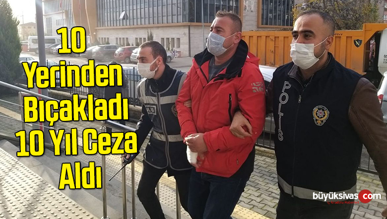 Eski sevgilisini bıçaklayan zanlıya 10 yıl hapis cezası