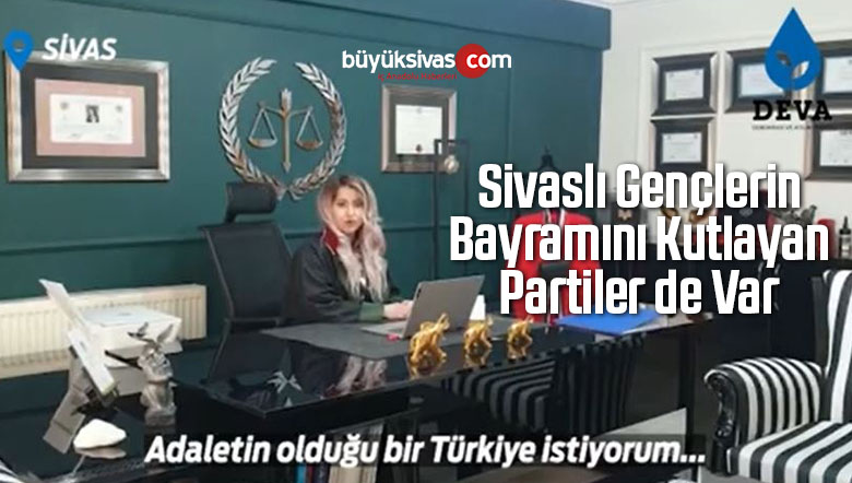 19 Mayıs Gençlik ve Spor Bayramı dolayısı ile Deva Partisi Sivas video yayınladı