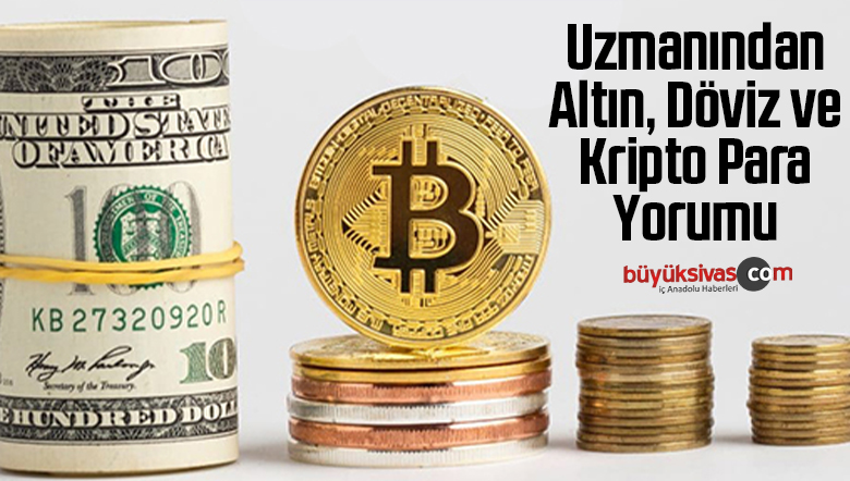 Piyasa Uzmanı İslam Memiş’ten Altın Döviz ve Kripto Para Yorumu