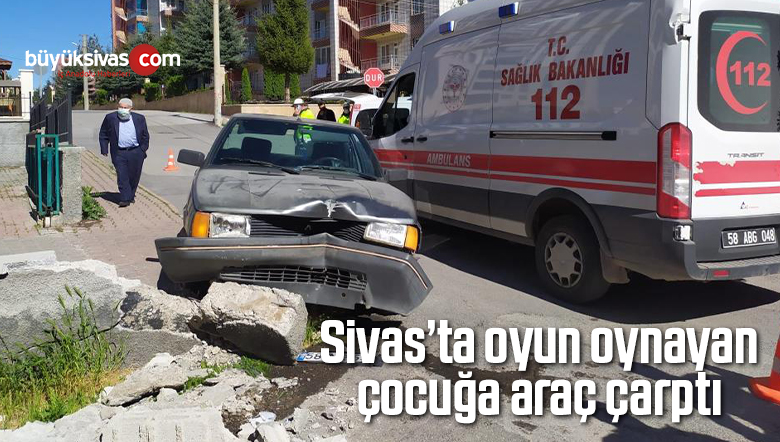 Sivas’ta kontrolden çıkan otomobil, sokakta oyun oynayan çocuğa çarptı