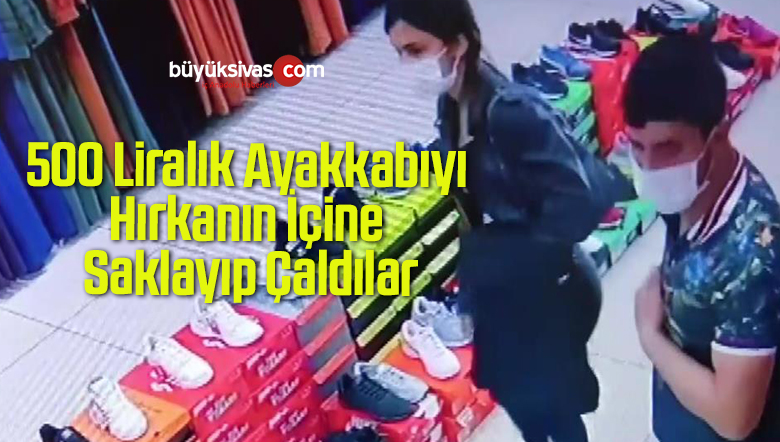 500 Liralık Ayakkabıyı Hırkanın İçine Saklayıp Çaldılar