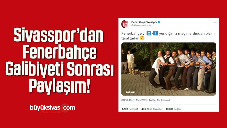 Sivasspor’dan Fenerbahçe Galibiyeti Sonrası Paylaşım!