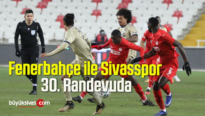 fenerbahçe ile sivasspor
