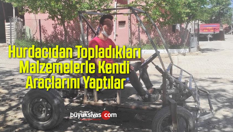 Hurdacıdan Topladıkları Malzemelerle Kendi Araçlarını Yaptılar