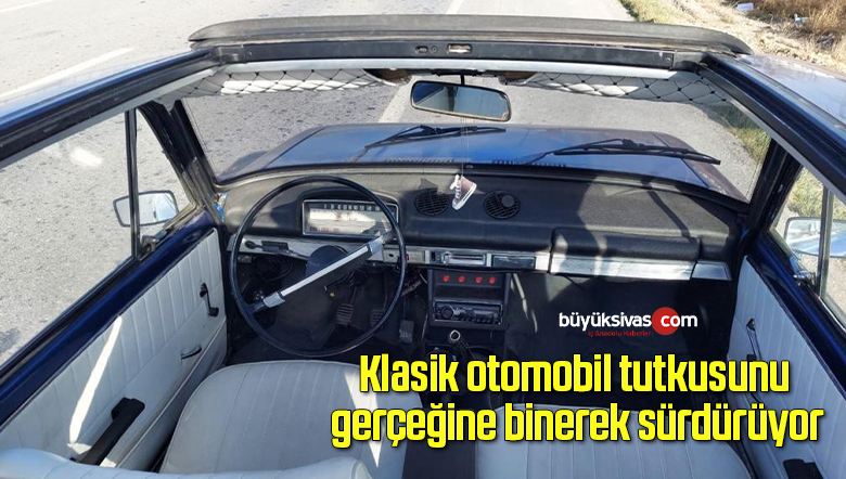 Klasik otomobil tutkusunu gerçeğine binerek sürdürüyor