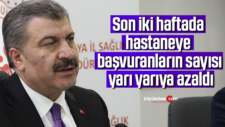 Sağlık Bakanı Koca: Son iki haftada hastaneye başvuranların sayısı yarı yarıya azaldı