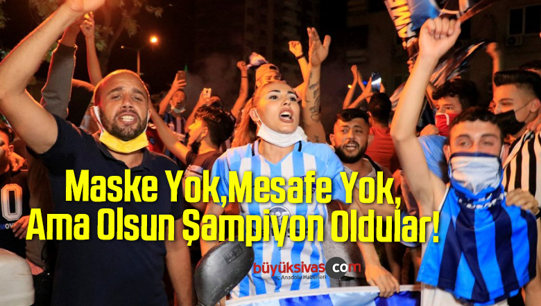 Tam Kapanmada Şampiyonluk Kutlayana Korona Virüs Bulaşmıyor!!!