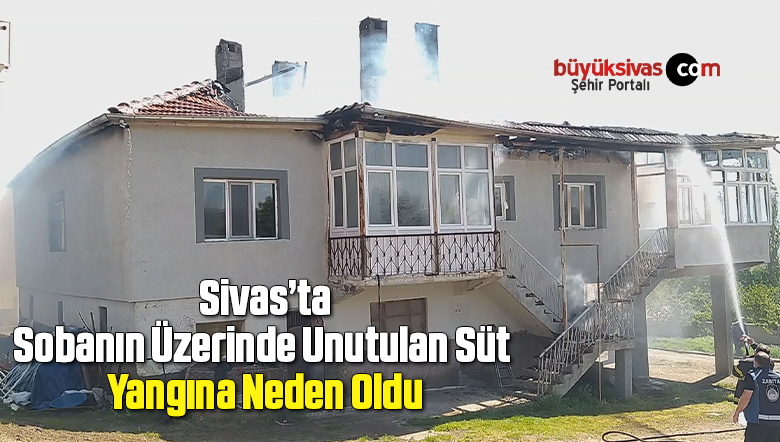 Sobanın üzerinde unutulan süt yangına neden oldu
