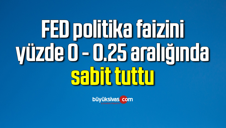 Fed faiz kararını açıkladı