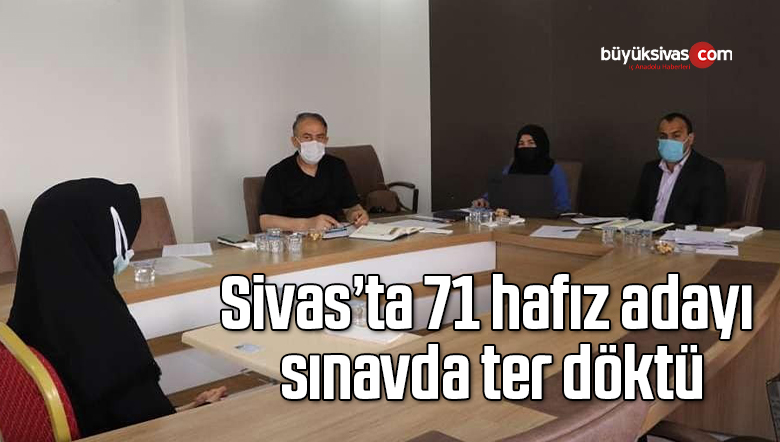 Sivas’ta 71 hafız, hafızlık belgesi alabilmek sınava girdi