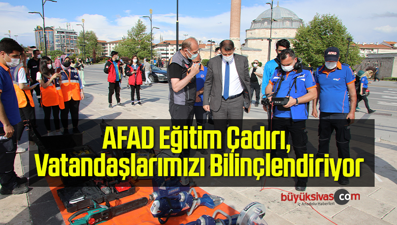 AFAD Eğitim Çadırı, Vatandaşlarımızı Bilinçlendiriyor