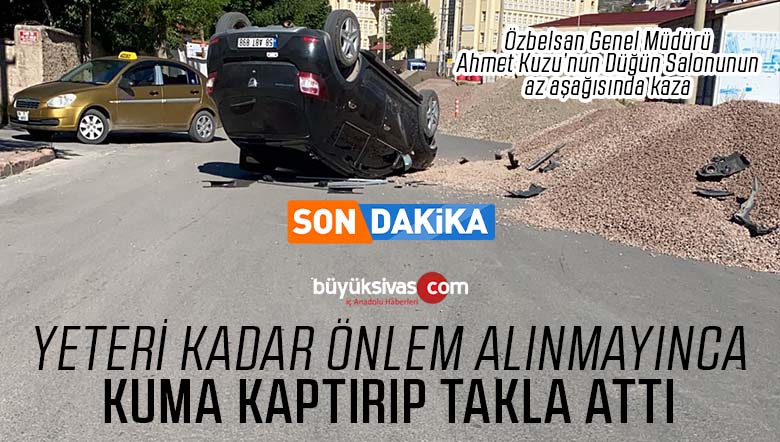 Sivas’ta kuma kaptıran araç takla attı