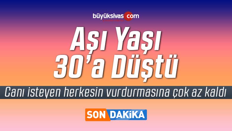 Bakan Koca açıkladı! Aşıda yaş sınırı 30’a düştü