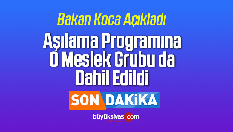 Aşılama Programına O Meslek Grubu da Dahil Edildi