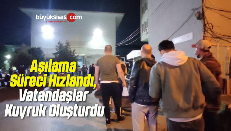 Aşılama Süreci Hızlandı, Vatandaşlar Kuyruk Oluşturdu