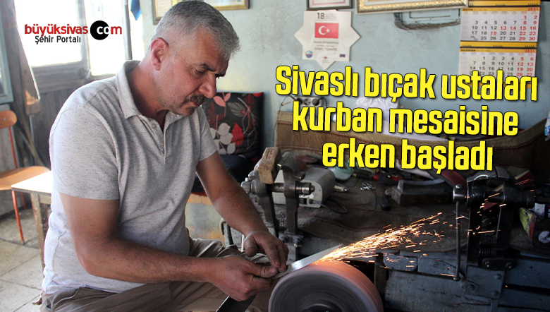 Sivaslı bıçak ustaları kurban mesaisine erken başladı