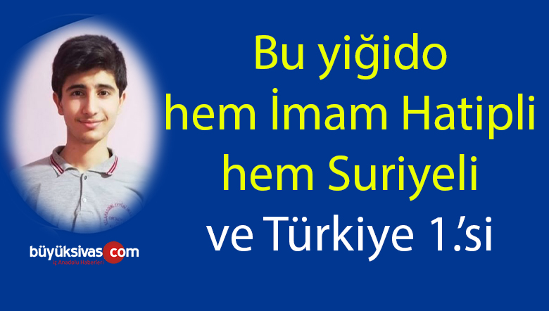 Suriyeli imam hatip öğrencisi LGS 2021’de Türkiye birincisi oldu