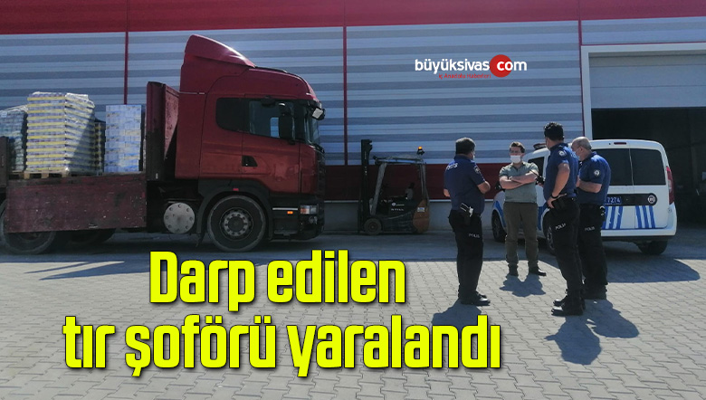 Darp edilen tır şoförü yaralandı
