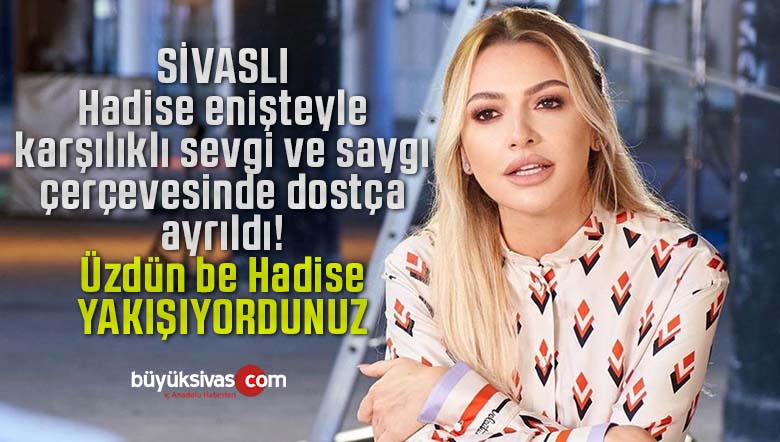 Sivaslı Hadise, eski enişte Kaan Yıldırım’a ait her şeyi sildi