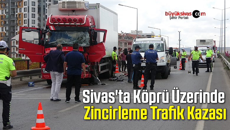 Sivas’ta Köprü Üzerinde Zincirleme Trafik Kazası