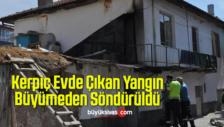 Kerpiç Evde Çıkan Yangın Büyümeden Söndürüldü
