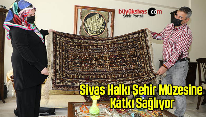 Sivas Halkı Şehir Müzesine Katkı Sağlıyor