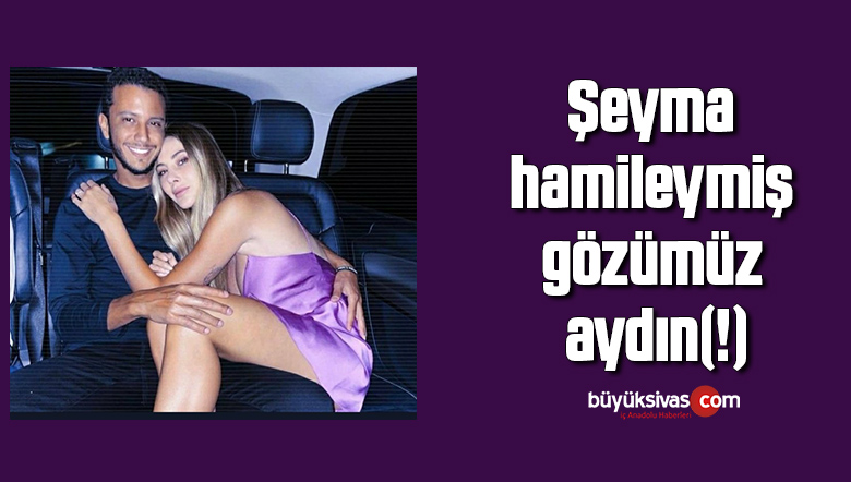 Şeyma Subaşı: Hamileyim