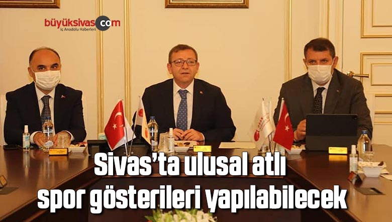 Sivas’ta ulusal atlı spor gösterileri yapılabilecek