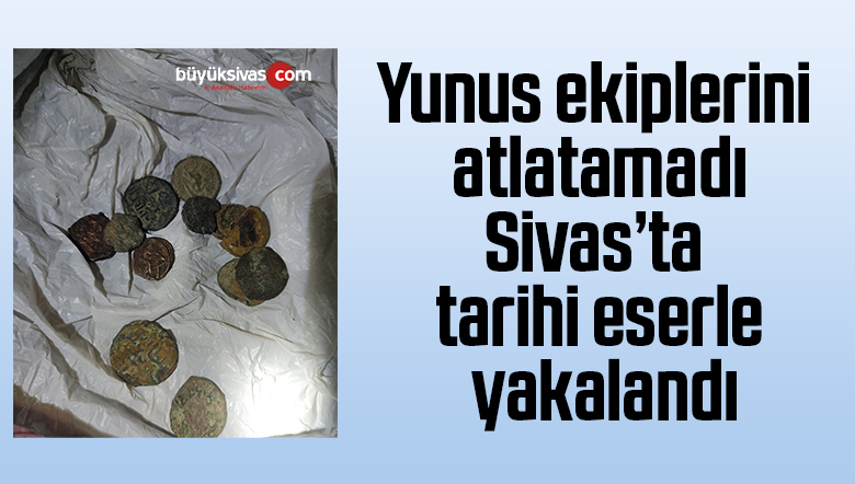 Yunus ekiplerini atlatamadı, tarihi eserle yakalandı